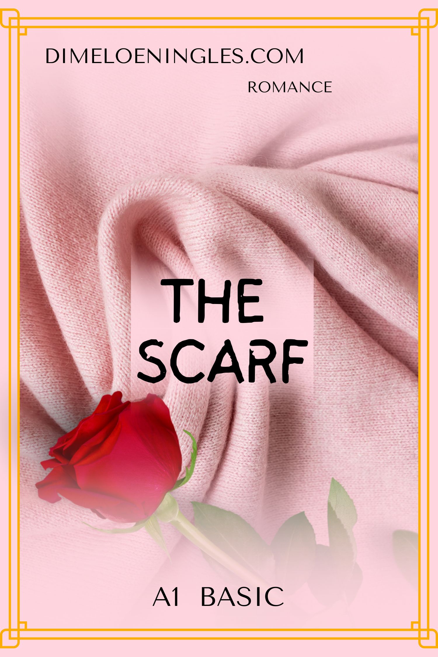 The Scarf - Romance book in easy English for A1 students - Dímelo en Inglés